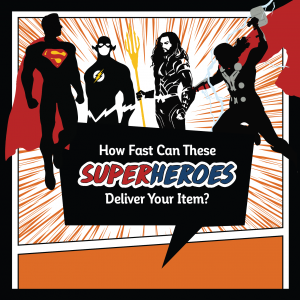 How Fast Can These Superheroes Deliver Your Item?