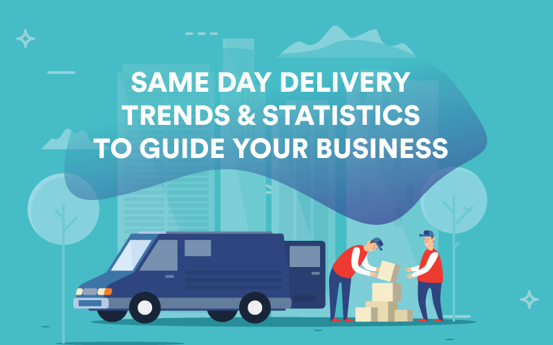 The Significance of Same-Day Delivery for Your Business.