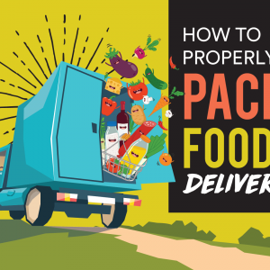 How to Properly Pack Food for Delivery